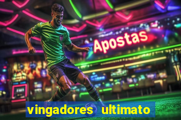 vingadores ultimato completo dublado gratis